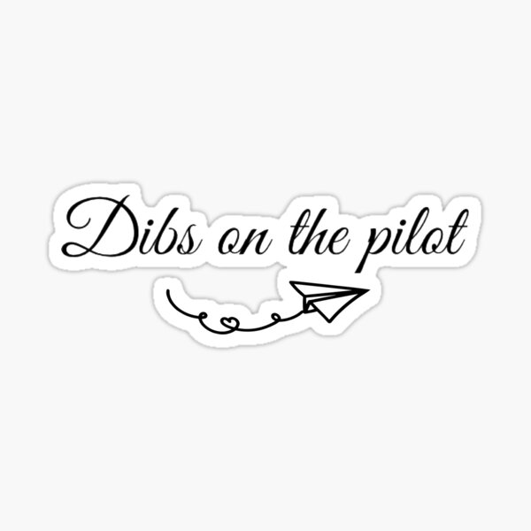 Item preview, Dibs on the Pilot! designed and sold by bcrossleysmith.