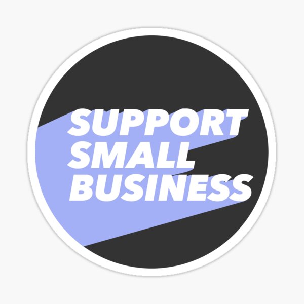 Item preview, SUPPORT SMALL BUSINESS STICKER AND BUTTON designed and sold by Tender Riot Stickers.