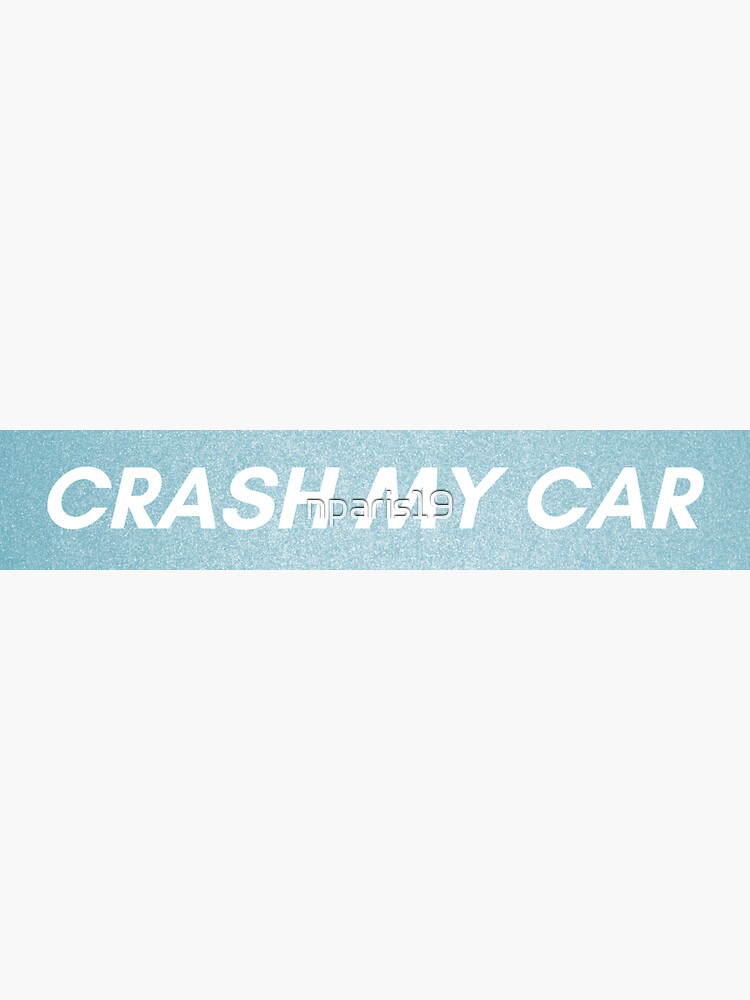 "Crash My Car COIN" Sticker for Sale by nparis19 Redbubble
