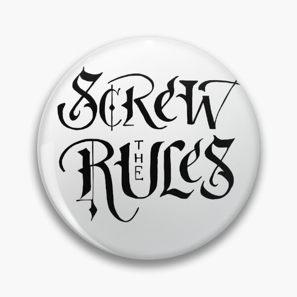 Item preview, Screw the Rules  designed and sold by swampmaster.
