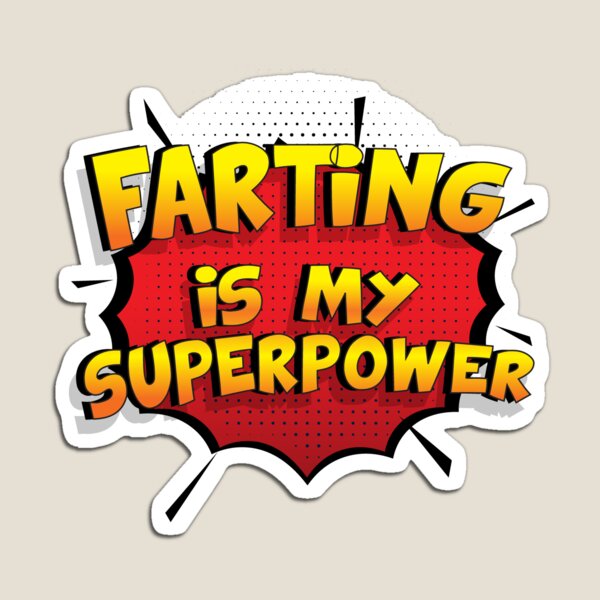 Farting is my Superpower Funny Design Farting Gift Magnet for