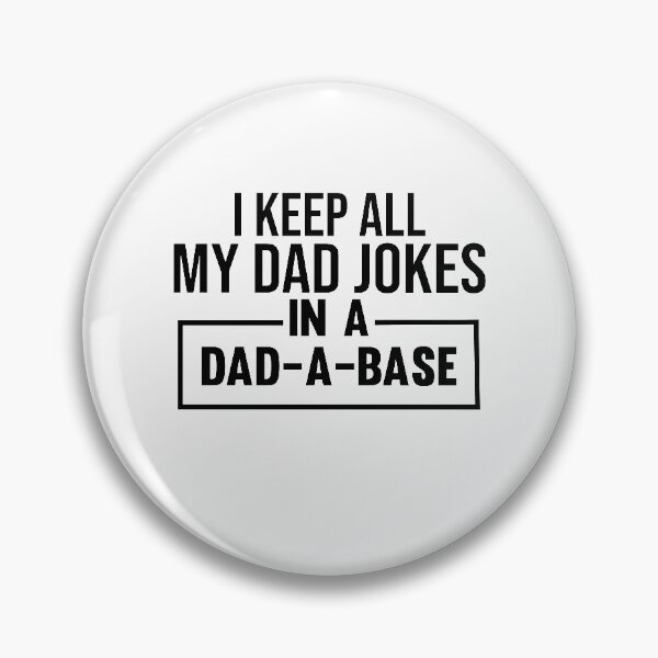 Item preview, I keep all my dad jokes in a dad base father progammer designed and sold by ART ilo.