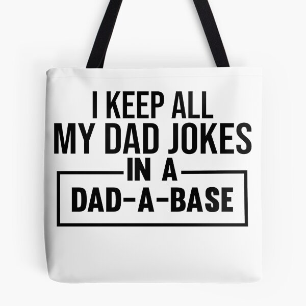 Item preview, I keep all my dad jokes in a dad base father progammer designed and sold by ART ilo.