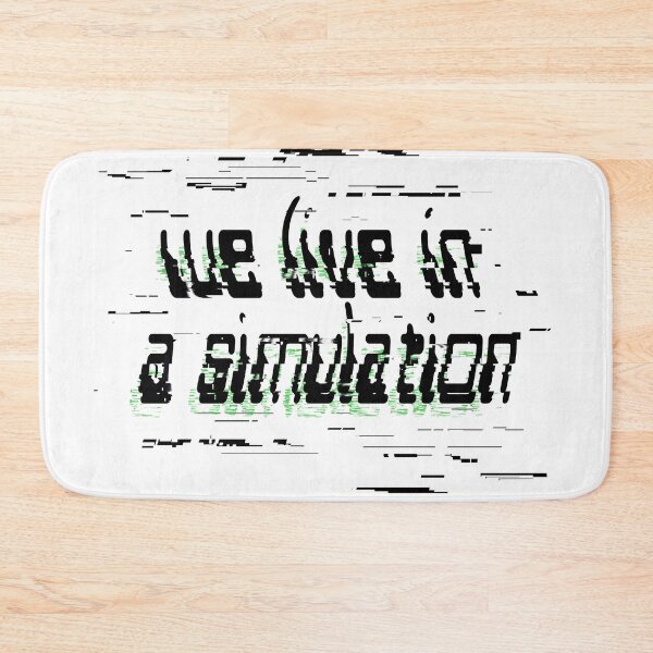 Item preview, WE LIVE IN A SIMULATION designed and sold by GoPolarisStudio.