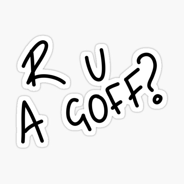 R U A Goff Sticker For Sale By Morganleahh Redbubble 0799