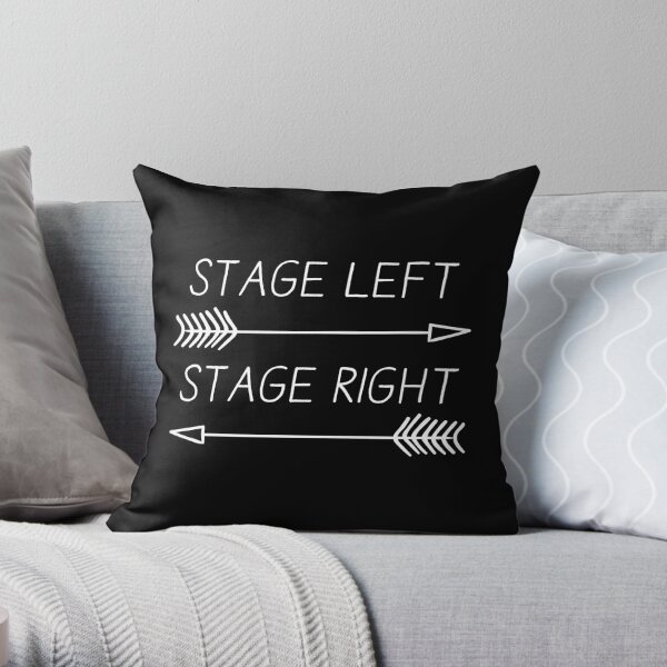 Stage Right Stage Left Throw Pillow