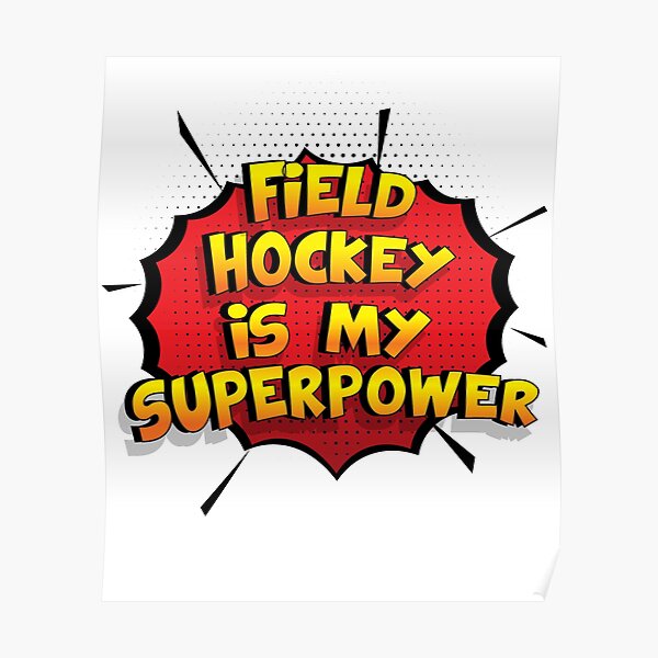 Field Hockey est mon cadeau super design Field Hockey dr�le Poster