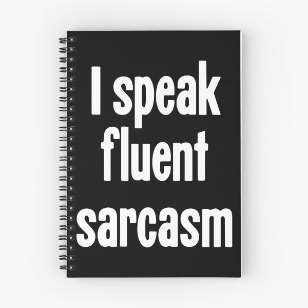Item preview, I Speak Fluent Sarcasm designed and sold by Good-Looking Corpse.