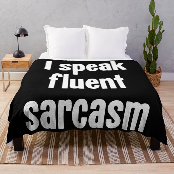 Item preview, I Speak Fluent Sarcasm designed and sold by Good-Looking Corpse.