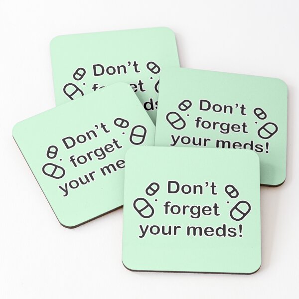 Item preview, Don't Forget Your Meds! designed and sold by SarcasticWords.