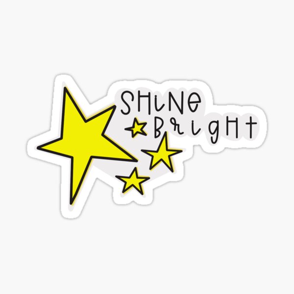 Item preview, Shine Bright designed and sold by kellynorris96.