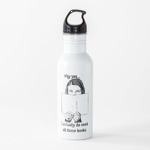 Why Yes.. Water Bottle