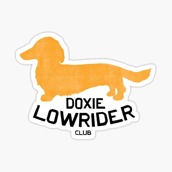 Item preview, Longhair Doxie LOWRIDER Club designed and sold by Alli Well.