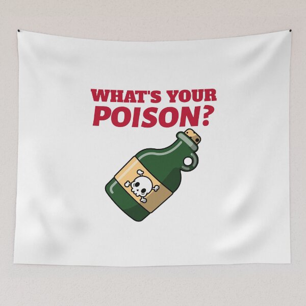 Item preview, What's Your Poison?  designed and sold by artpirate.
