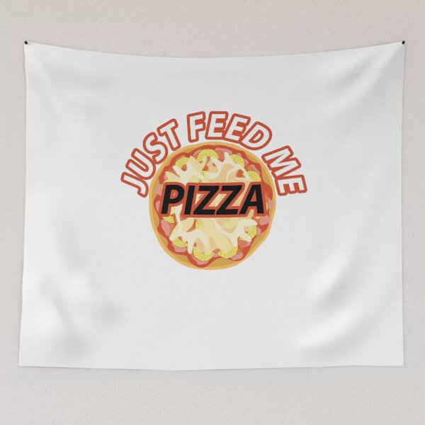 Item preview, Just Feed Me Pizza designed and sold by Razan4U.