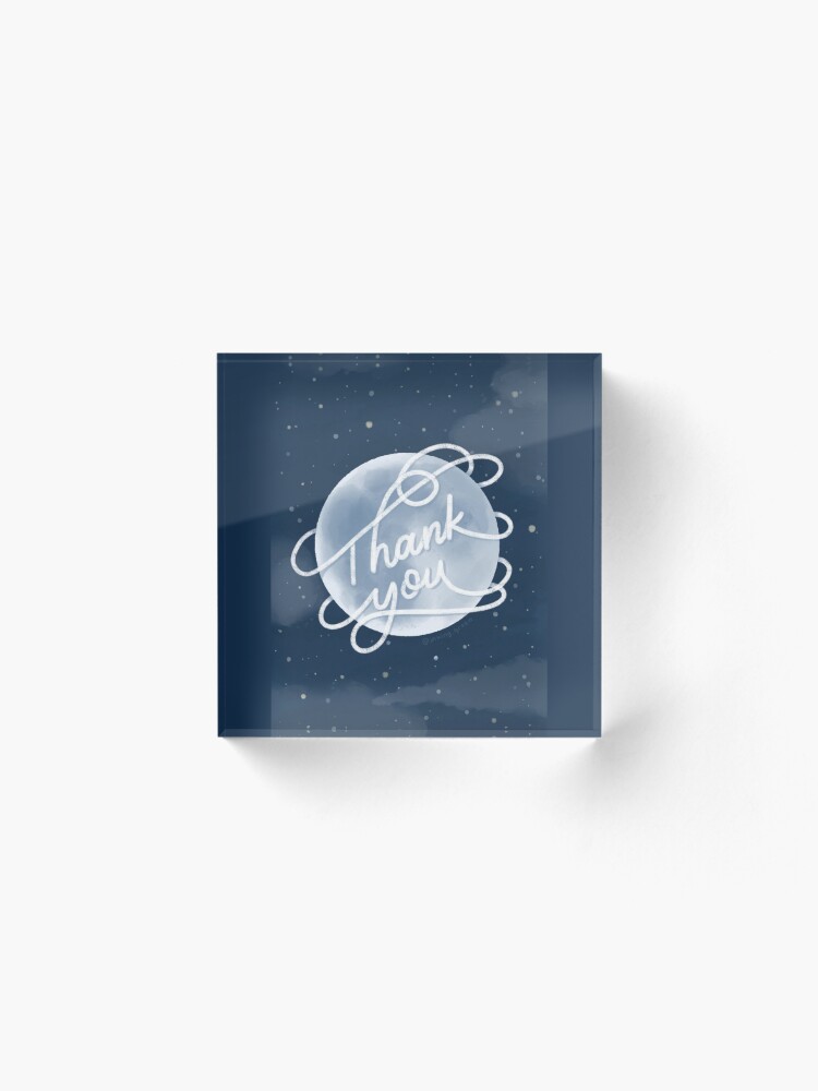 Thumbnail 2 of 5, Acrylic Block, Thank You Moon designed and sold by inking-green.