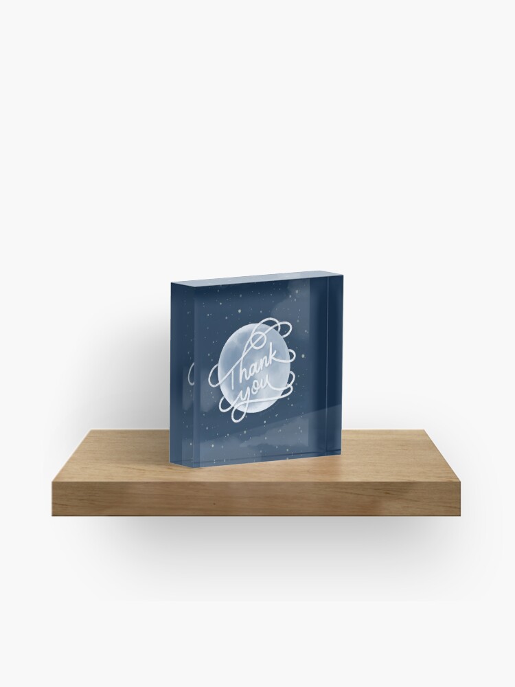 Thumbnail 1 of 5, Acrylic Block, Thank You Moon designed and sold by inking-green.