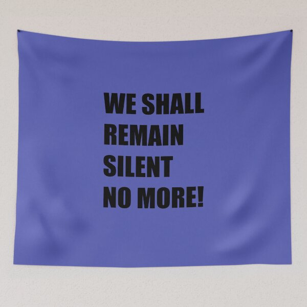 Item preview, WE SHALL REMAIN SILENT NO MORE! designed and sold by Rell1970.