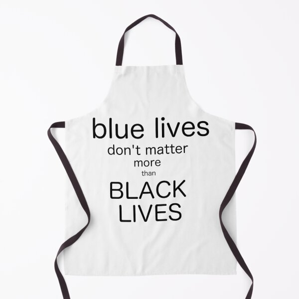 Item preview, Blue lives don't matter more thatn black lives designed and sold by cu-b3.