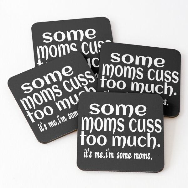 Item preview, SOME MOMS CUSS TOO MUCH. designed and sold by leicha.