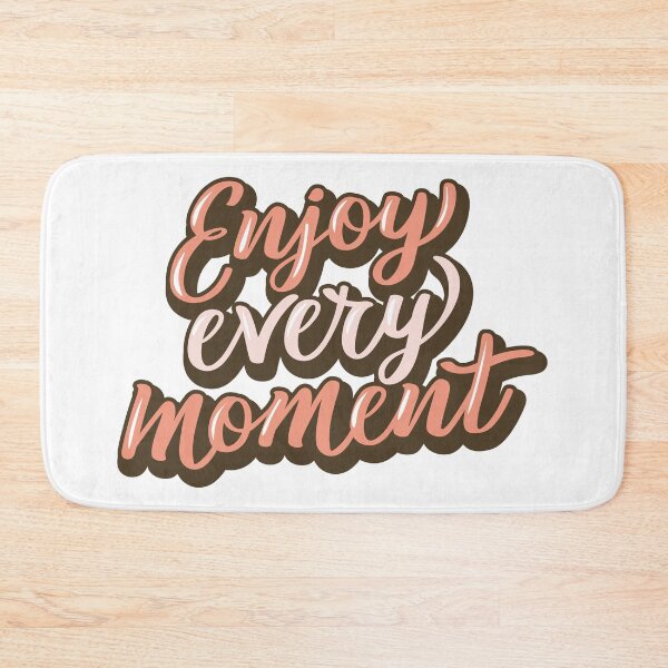 Item preview, enjoy every moment designed and sold by design880.