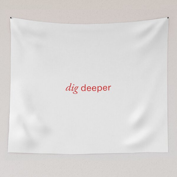 Item preview, dig deeper designed and sold by johntatum0510.