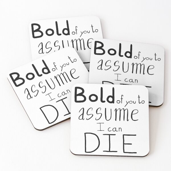 Item preview, bold of you to assume I can DIE designed and sold by cu-b3.