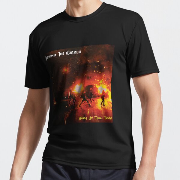 Burn Up This Truth Active T-Shirt