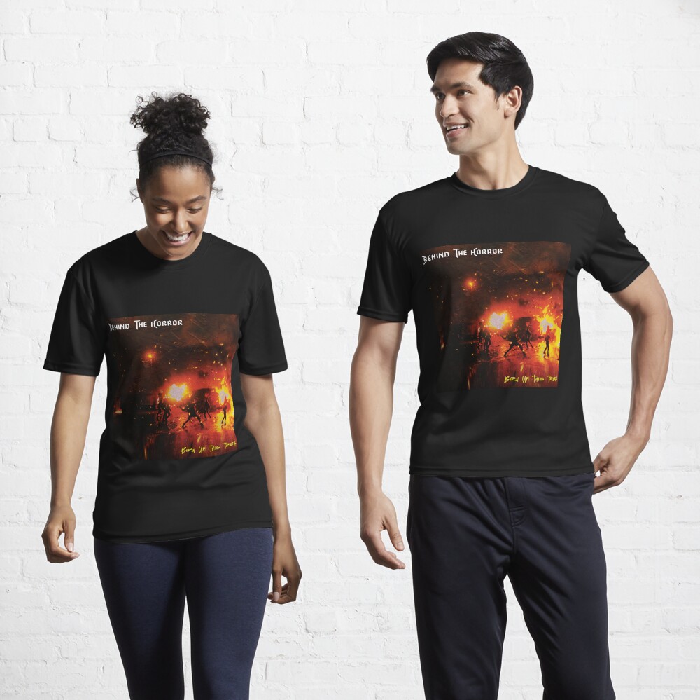 Burn Up This Truth Active T-Shirt