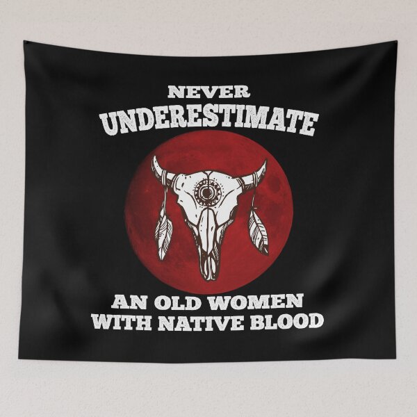Item preview, never underestimate an old women with native blood designed and sold by nativeStor.