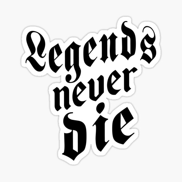 Legends Never Die Gifts Merchandise Redbubble - roblox id song legends never die