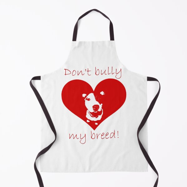 Item preview, Don't bully my breed! designed and sold by Kristina Gale.