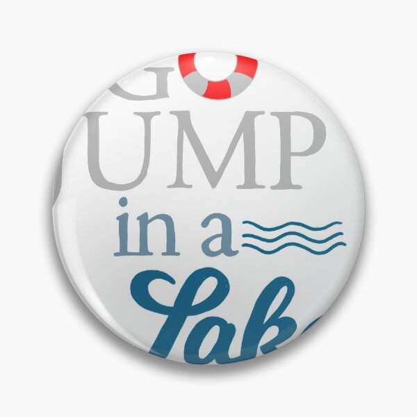 Item preview, Go jump in a lake designed and sold by kaylasweeney.