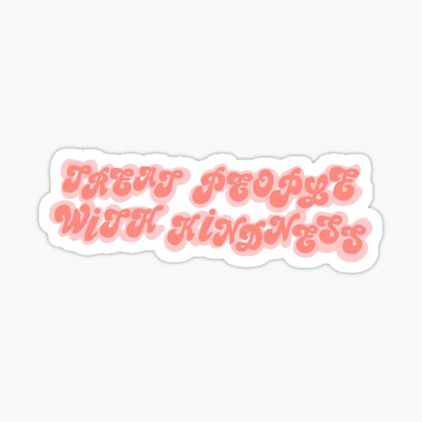 Item preview, treat people with kindness sticker designed and sold by Katelyn Wise.