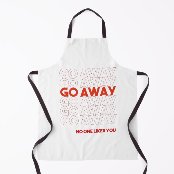 Item preview, go away designed and sold by Doug3P0.