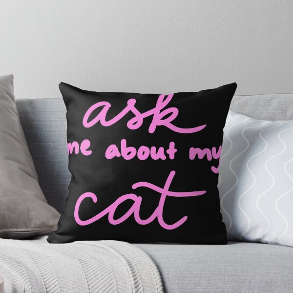 Item preview, Ask me about my Cat - Pink designed and sold by YPArtistry.