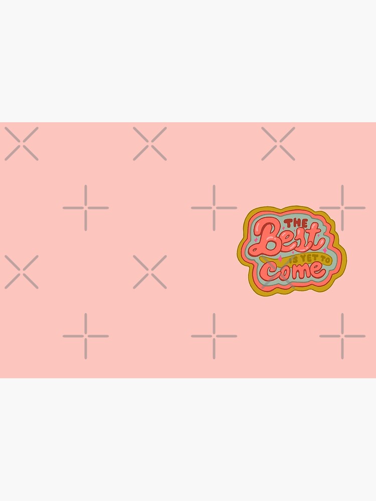 The Best is yet to Come in Peach by doodlebymeg