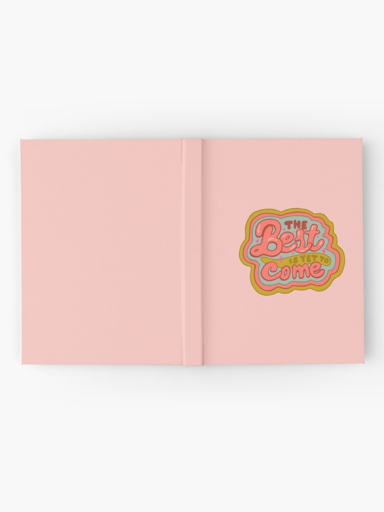 Alternate view of The Best is yet to Come in Peach Hardcover Journal