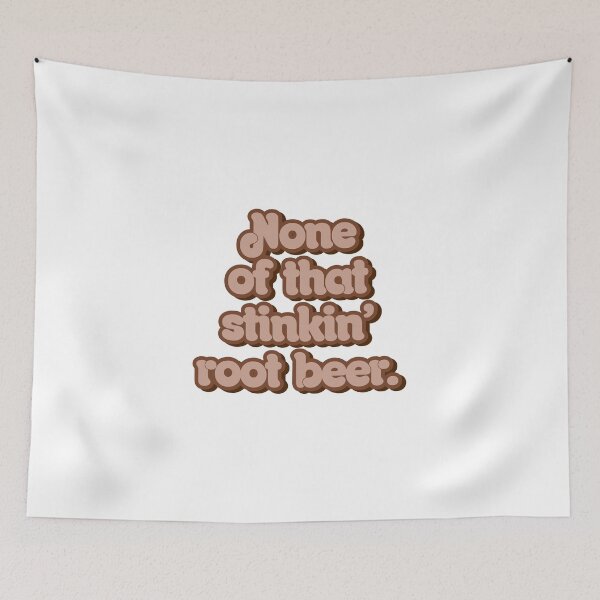 Item preview, None Of That Stinkin’ Root Beer designed and sold by Katyusha96.