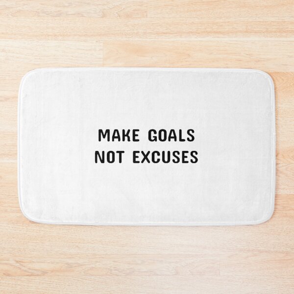 Item preview, Make goals not excuses designed and sold by Maggie123105.