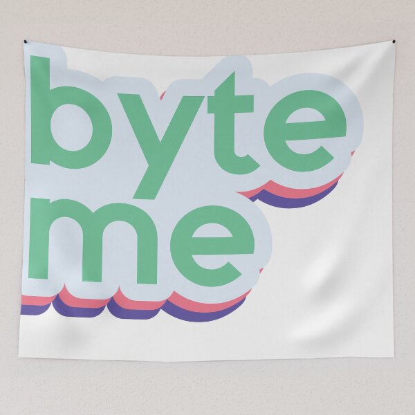Item preview, Byte Me - Default designed and sold by mckennajoy2001.