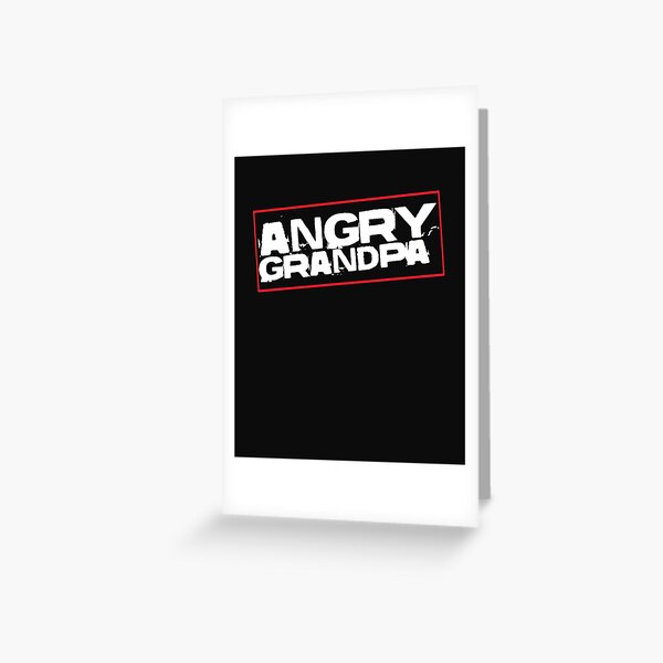 Angry Grandpa Show Youtube Greeting Card By Zerkingclothing Redbubble - rip angry grandpa roblox