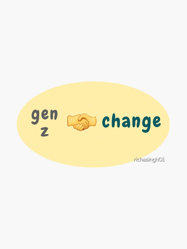 "Gen Z = change" Sticker for Sale by richasingh01 Redbubble