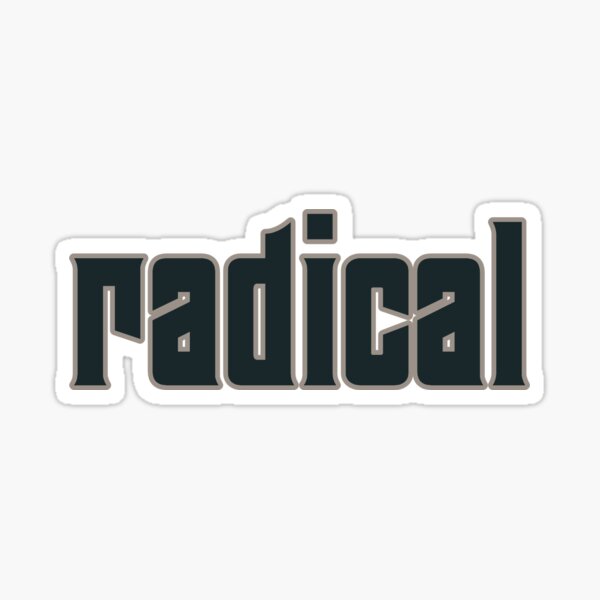 "radical" Sticker by teagan29 Redbubble