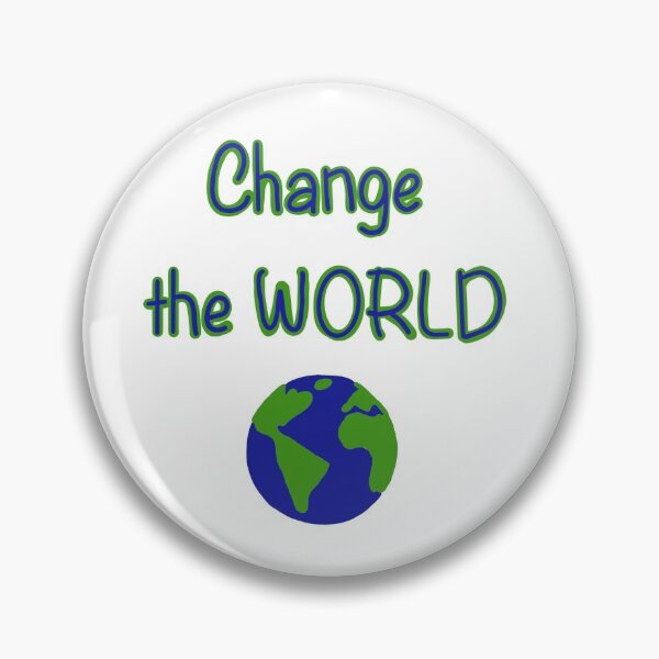 Item preview,  Change the world  designed and sold by Zoesmidt03.