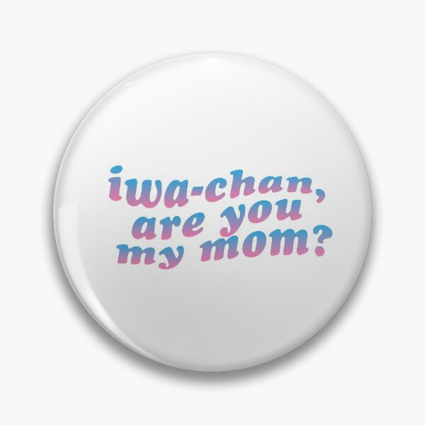 Item preview, Iwa-chan, are you my mom? designed and sold by rubypang.