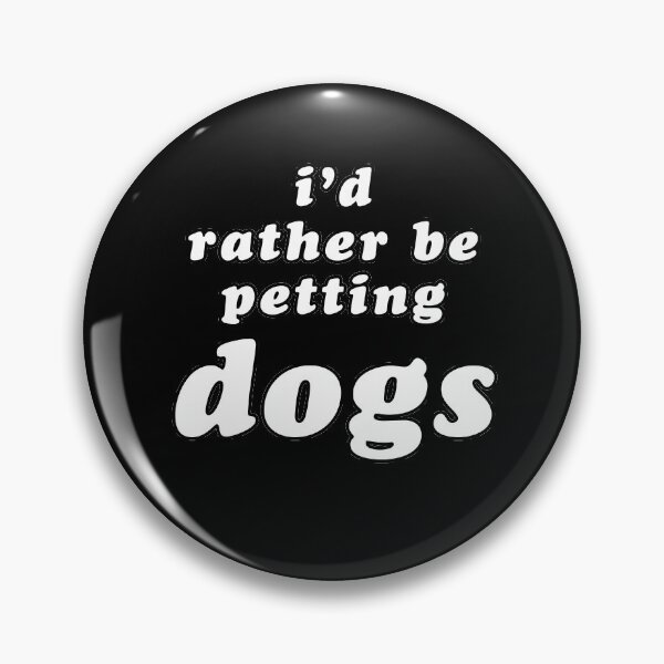 Item preview, 'I'd Rather Be Petting Dogs' White Text designed and sold by Bumblefuzzies.