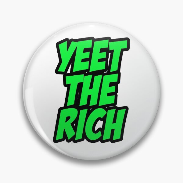 Item preview, Yeet the Rich designed and sold by Designs by Jessie.