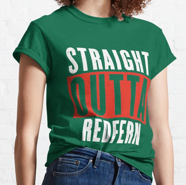 Straight Outta Redfern Classic T-Shirt