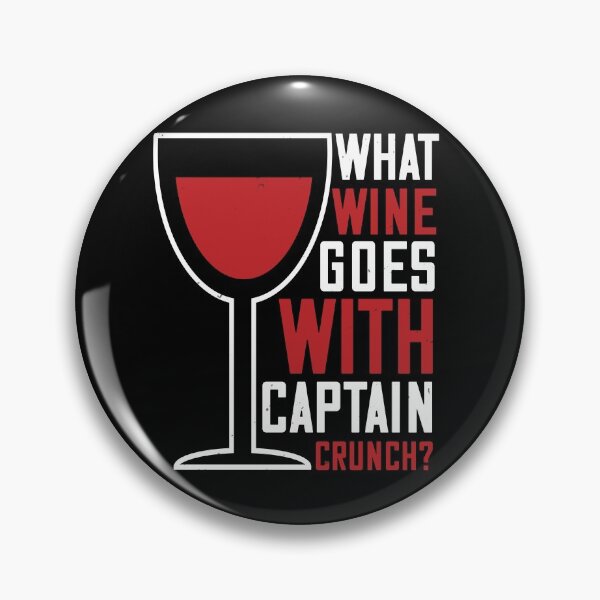 Item preview, What Wine Goes With Captain Crunch designed and sold by GoodVibeDesign.